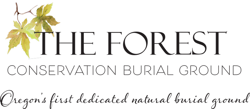 The Forest Conservation Burial Ground - Oregon's First Dedicated natural Burial Ground
