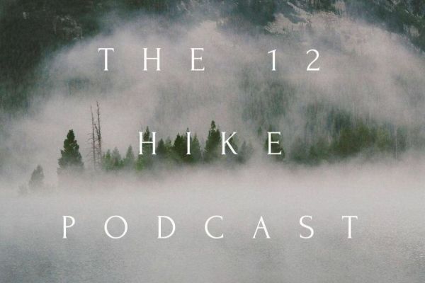 The 12 Hike Podcast